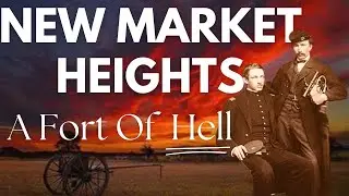 New Market Heights | The Fall Of Fort Harrison The Fort Of Hell | September 1864
