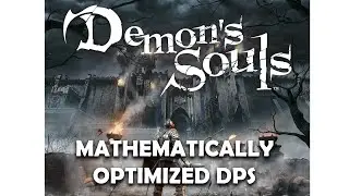 Demon's Souls с математически оптимизированным DPS