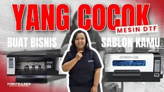 Bingung Pilih Mesin DTF Buat Usaha? Disini Jawabannya!