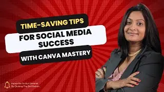 Time-Saving Tips for Social Media Success with Canva Mastery