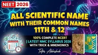 All Scientific Names with Common Names |Neet, cuet, board, Class 11 & 12 Biology |  Revision
