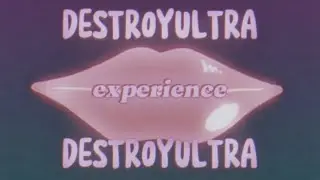 DESTROYULTRA - Experience (OFFICIAL Lyric Video)