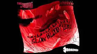 Slow Blood Flow (Chopped & Screwed) The Relativez, Nuttz - This Is The Thanks You Get