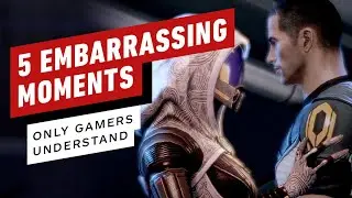 5 Embarrassing Moments Only Gamers Understand