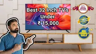 Best 32 Inch TV Under 15,000 | Flipkart Big Billion Days & Amazon Great Indian Festival Sale 2025