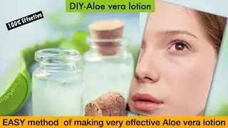 DIY Homemade ALOE VERA moisturizer 100% Pure| body lotion | Very effective & easy to make