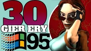 EPICKIE TOP 30 najlepszych gier z Windows 95