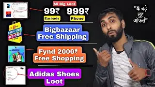 Mi Rs.99 Store Loot | Fynd Rs.2000 FREE Shopping | Bigbazaar Rs.1500 FREE Shopping Adidas Shoes Loot