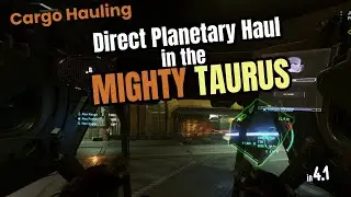 Star Citizen - Direct Planetary Cargo run in the Taurus