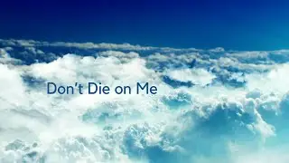 Yoe Mase - Don't Die on Me - (Official Lyric Video)