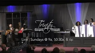 Trinity Gospel Temple | Live