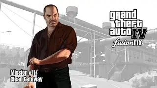 GTA IV: Mission #11: Clean Getaway [4K/60FPS w FusionFix]