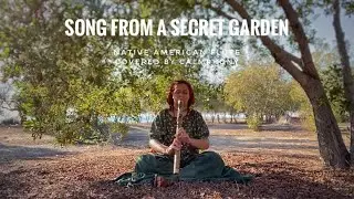 Song from a secret garden | Native American flute covered by calmphony