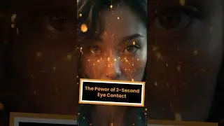 The 3-Second Eye Contact Rule That Makes You Instantly Attractive! #mindblown #youtubeshorts