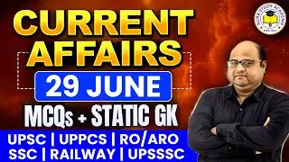 29 Jun 2025 Current Affairs  | Today Current Affairs | करेंट अफेयर्स | FREE PDF | UPSC | UPPCS | SSC