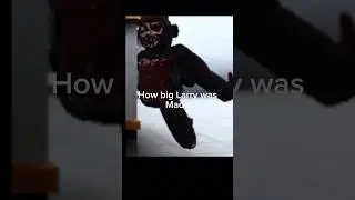 How Big Larry Was Made