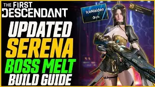 Updated Serena Build For Ice Maiden! (Best Bossing Setup) // The First Descendant