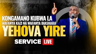 #LIVE :  [17 .01.2026] KONGAMANO KUBWA LA WAFANYYA KAZI NA WAFANYA BIASHARA ( YEHOVA YIRE)