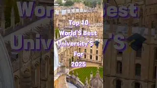 Top 10 World's best university's 🎓 for 2025 #top10 #education #university