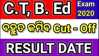 Odisha C.T, B. Ed Exam State Quota Result Date 2020,ct entrance result 2020,ct final cutoff mark