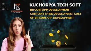 Bitcoin App Development Company &ndash; Hire Expert Developers at Kuchoriya TechSoft