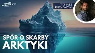 Norweski sp&oacute;r o skarby Arktyki | Tomasz Rutkowski