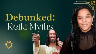 3 Myths about Reiki Debunked