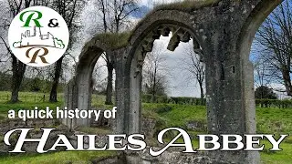 A quick history of Hailes Abbey, a tranquil ruin in Gloucestershire
