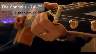The Connells - 74'-75' guitar cover