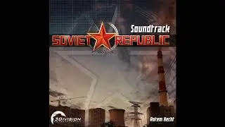 Workers & Resources Soviet Republic OST - Worker's March