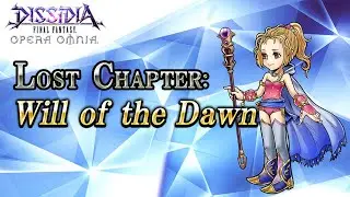 Lost Chapter: Will of the Dawn &ndash; DISSIDIA FINAL FANTASY OPERA OMNIA