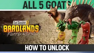Goat Simulator 3: Baadlands Furry Road - All 5 Goats - How to Unlock them