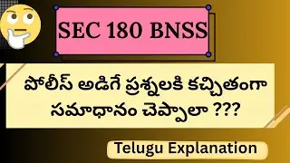 Examination of witnesses|| Sec 180 BNSS || Right to remain Silent || Easy explanation in telugu