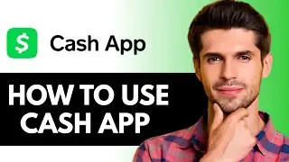 Как использовать Cash App: полное руководство для начинающих