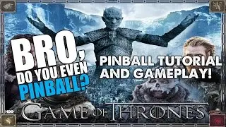 Game of Thrones premium pinball (Stern, 2015) 3/26/16 - Bro Road Show!