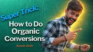 Best Trick for Organic Conversions | Class 12 | Board Exam 2026 | #boards2026 #chemistryclass12