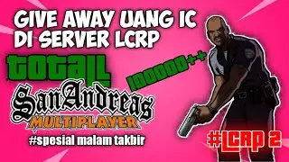 Give away uang ic LCRP | gta sa roleplay