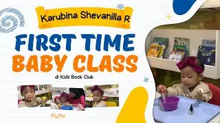 KARUBINA SHEVANILLA RAFAYEE FIRST TIME JOIN BABY CLASS AT KIDS BOOK CLUB SURABAYA #montesori #bia 