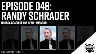 Samson Strength Coach Collective: Episode 048 - Randy Schrader (NHSSCA 2021 COY - Missouri)