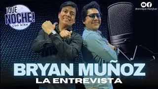 Episodio #6 🎬 | Bryan Mu&ntilde;oz, Su elecci&oacute;n por la Musica | que Noche con Kike, la Entrevista. 🎙
