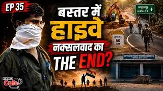 500 km Inside India&rsquo;s Naxal Heartland | Journalist&rsquo;s first-hand experiences from Bastar | Podcast