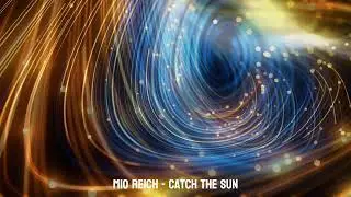 Mio Reich - Catch the sun