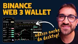 Guida a BINANCE WEB3 WALLET (adesso anche per desktop): come funziona? Quali sono i vantaggi?