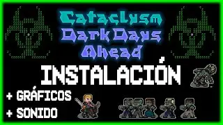 Instalaci&oacute;n CATACLYSM: DARK DAYS AHEAD + TILESET UNDEAD PEOPLE + AUDIO en Espa&ntilde;ol