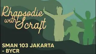 Ratoeh Jaroe SMAN 103 Jakarta - BYCR || Rhapsodie With Scraft 2022