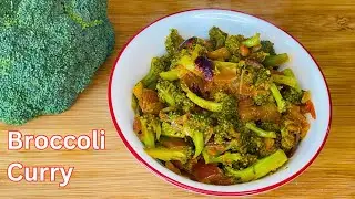 Broccoli Curry Recipe-Easy and Quick Indian Style Broccoli Sabzi | Broccoli ki Sabji