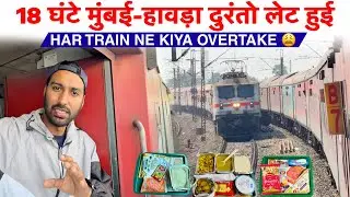 18 Hrs Late Mumbai Howrah Duronto *itne overtake padh gaye 😳