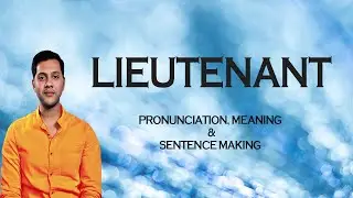 Lieutenant - Meaning_&_Pronunciation_Word_World_Audio_Video_Dictionary