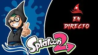 DIRECTO: SPLATOON 2 - SPLATTUBE - TIBURON GAMING VS ISM&Aacute;N