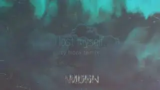Munn - I Lost Myself (ry flora Remix)